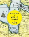 History of World Trade in Maps cover