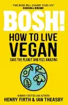 BOSH! How to Live Vegan cover