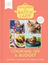 The Batch Lady: Cooking on a Budget cover