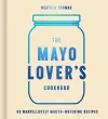 The Mayo Lover’s Cookbook cover