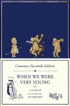 Centenary Facsimile Edition: When We Were Very Young cover