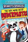 Stinky's Stories #1: The Boy Who Cried Underpants! cover