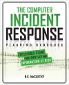 The Computer Incident Response Planning Handbook:  Executable Plans for Protecting Information at Risk cover