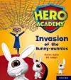 Hero Academy: Oxford Level 6, Orange Book Band: Invasion of the Bunny-wunnies cover