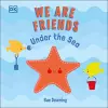 We Are Friends: Under the Sea cover