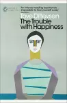 The Trouble with Happiness cover