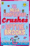 The Mega-Complicated Crushes of Lottie Brooks cover