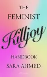 The Feminist Killjoy Handbook cover