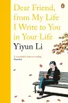 Dear Friend, From My Life I Write to You in Your Life cover