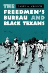 The Freedmen's Bureau and Black Texans cover