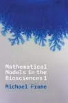 Mathematical Models in the Biosciences I cover