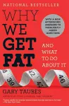 Why We Get Fat cover