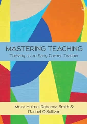 Mastering Teaching: Thriving as an Early Career Teacher cover