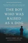 The Boy Who Was Raised as a Dog, 3rd Edition cover