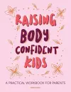 Raising Body Confident Kids cover