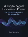 A Digital Signal Processing Primer: with Applications to Digital Audio and Computer Music cover