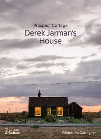 Prospect Cottage: Derek Jarman's House cover