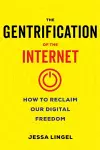 The Gentrification of the Internet cover