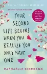 Your Second Life Begins When You Realize You Only Have One cover