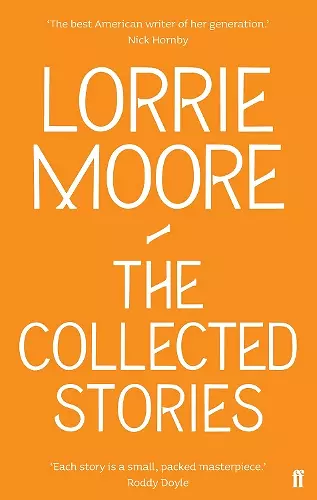 The Collected Stories of Lorrie Moore cover