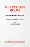 This Restless House, Part One: Agamemnon's Return cover