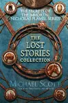 The Secrets of the Immortal Nicholas Flamel: The Lost Stories Collection cover