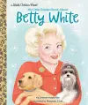 My Little Golden Book About Betty White cover