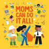 Moms Can Do It All! cover