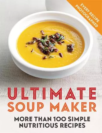 Ultimate Soup Maker cover