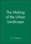 The Making of the Urban Landscape cover