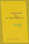 Pragmatism as Anti-Authoritarianism cover