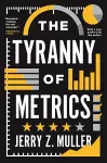 The Tyranny of Metrics cover