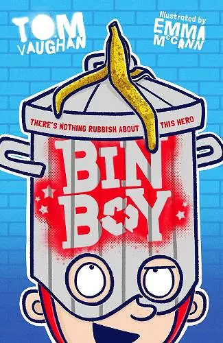 Bin Boy: There's nothing rubbish about this superhero! cover