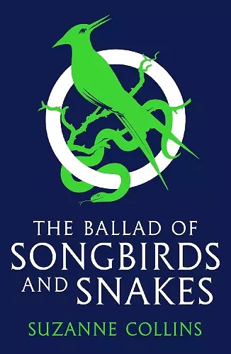 The Ballad of Songbirds and Snakes (A Hunger Games Novel) cover