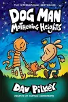 Dog Man 10: Mothering Heights cover