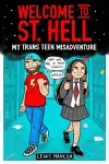 Welcome to St Hell: My trans teen misadventure cover