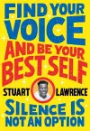 Silence is Not An Option: Find Your Voice and Be Your Best Self cover