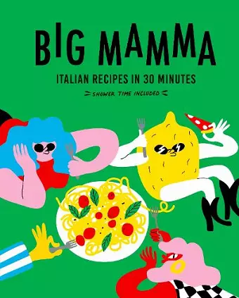 Big Mamma Italian Recipes in 30 Minutes cover