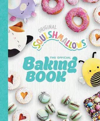 Squishmallows: The Official Baking Book cover