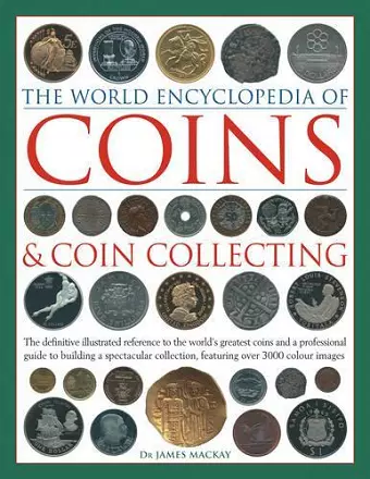 Coins and Coin Collecting, The World Encyclopedia of cover