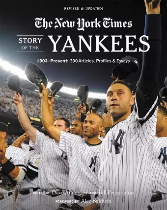 New York Times Story of the Yankees (Revised and Updated): 1903-Present cover