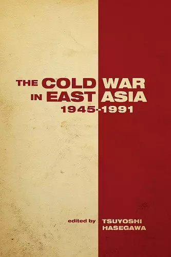 The Cold War in East Asia, 1945-1991 cover