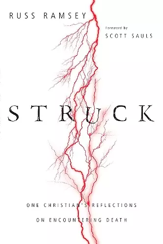 Struck – One Christian`s Reflections on Encountering Death cover