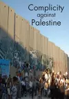 Complicity Against Palestine cover