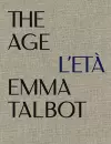 Emma Talbot: The Age/L'Eta cover