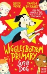 Wigglesbottom Primary: Super Dog! cover