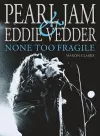 Pearl Jam & Eddie Vedder: None Too Fragile cover