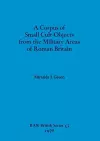 A corpus of small cult-objects from the military area of Roman Britain cover