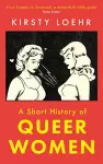 A Short History of Queer Women cover