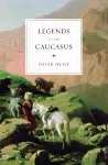 The Legends of the Caucasus cover